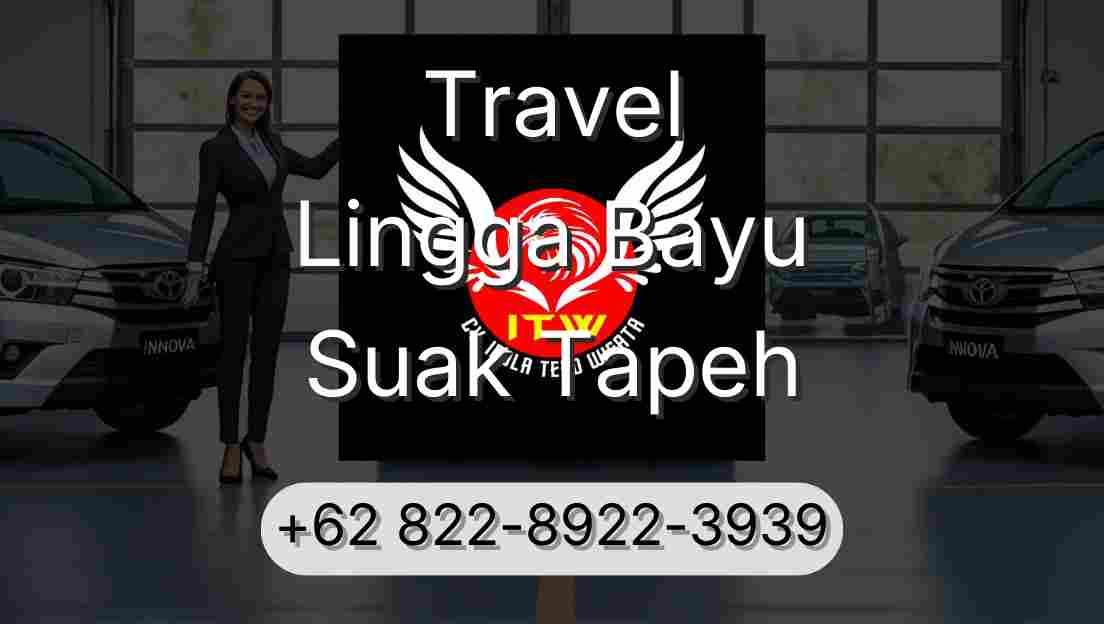 Travel Lingga Bayu Suak Tapeh