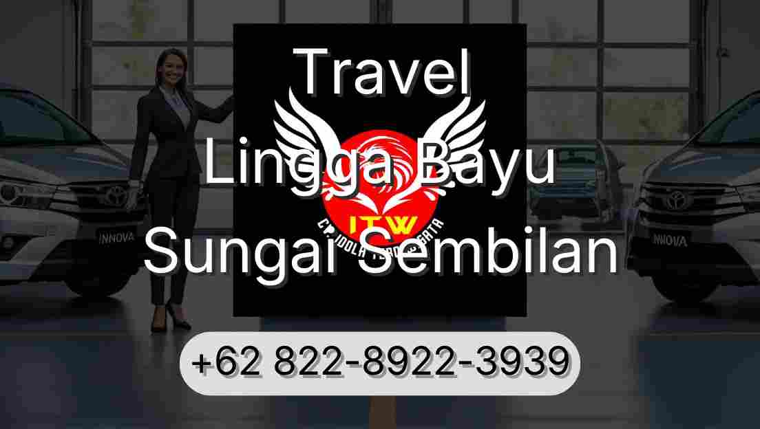 Travel Lingga Bayu Sungai Sembilan