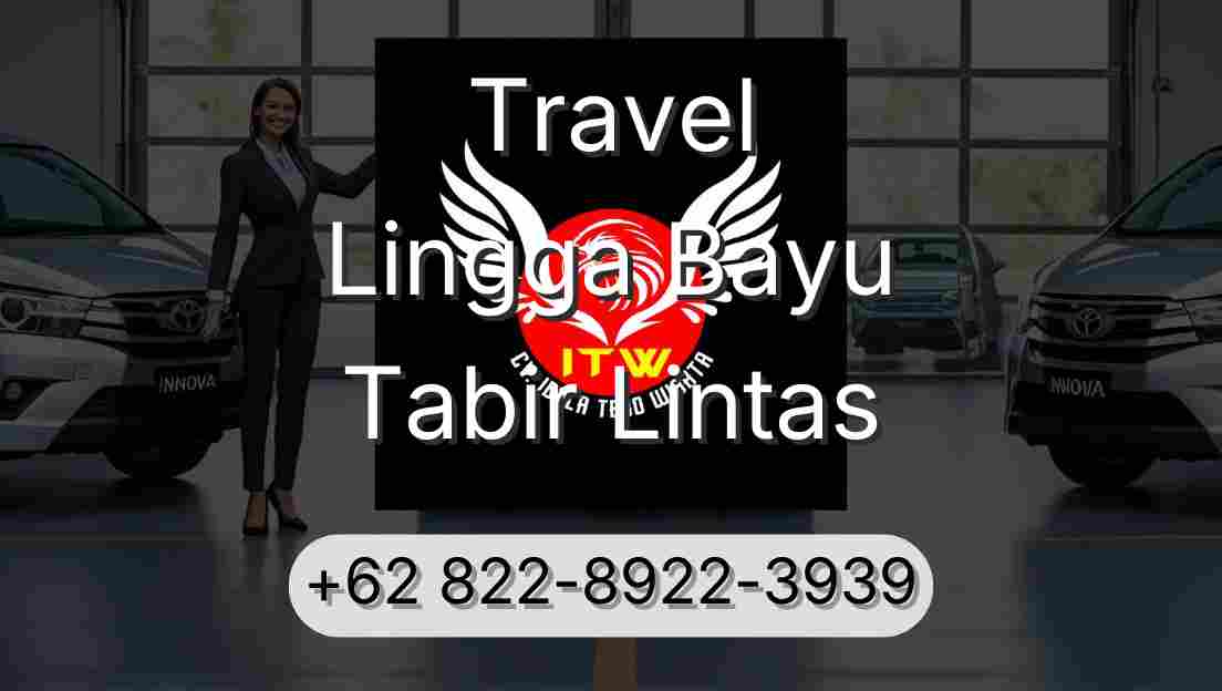 Travel Lingga Bayu Tabir Lintas