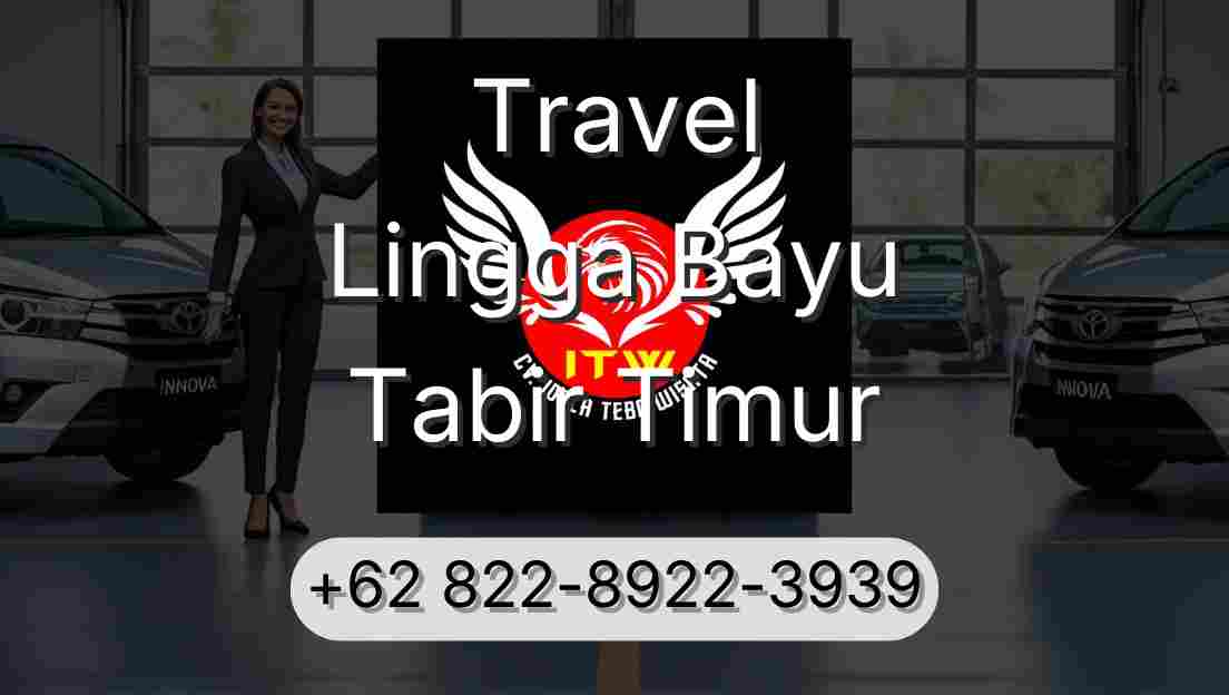 Travel Lingga Bayu Tabir Timur