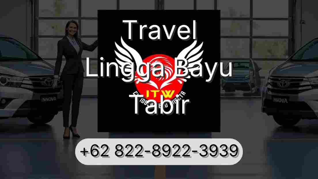 Travel Lingga Bayu Tabir