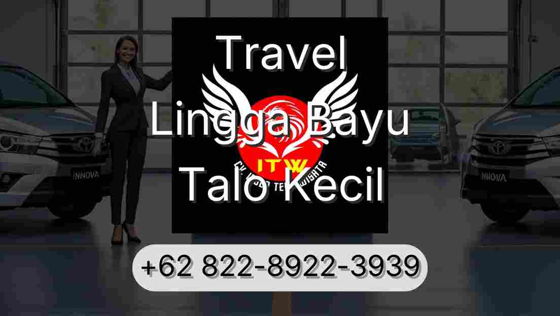 Travel Lingga Bayu Talo Kecil