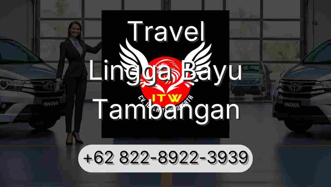 Travel Lingga Bayu Tambangan