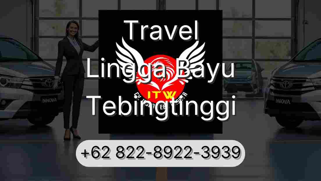 Travel Lingga Bayu Tebingtinggi