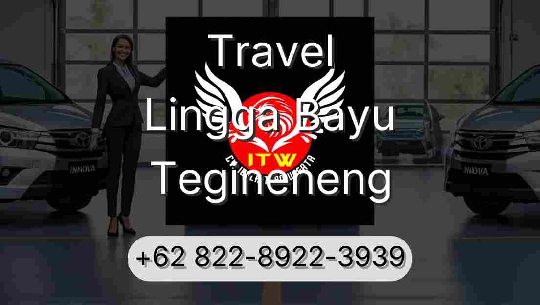 Travel Lingga Bayu Tegineneng