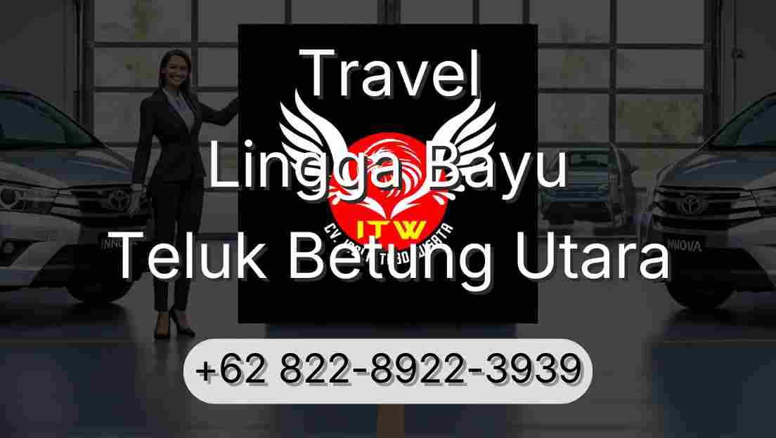 Travel Lingga Bayu Teluk Betung Utara