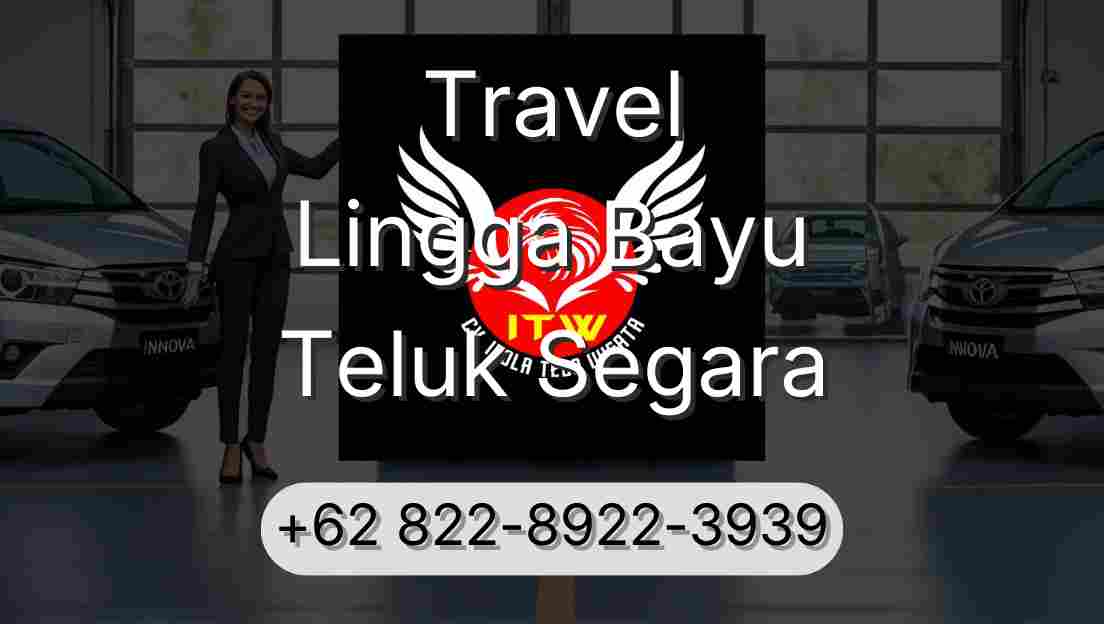 Travel Lingga Bayu Teluk Segara