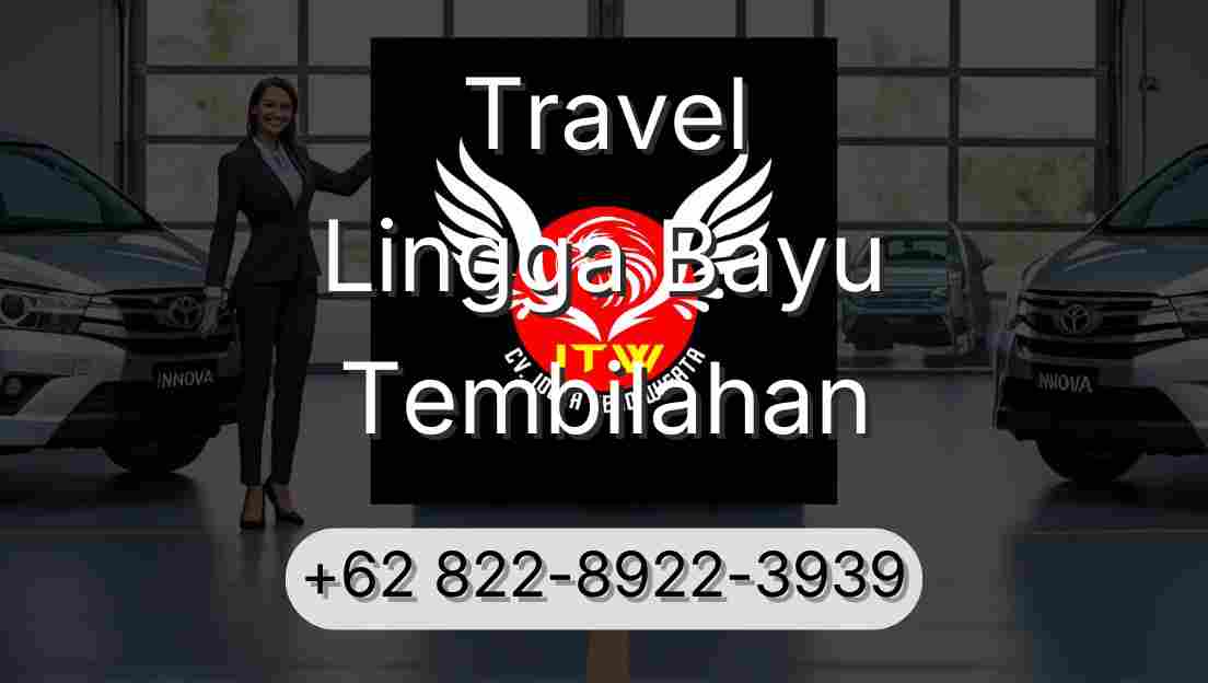 Travel Lingga Bayu Tembilahan