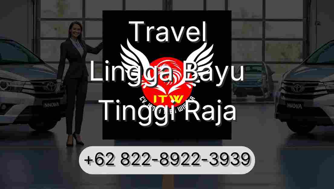 Travel Lingga Bayu Tinggi Raja