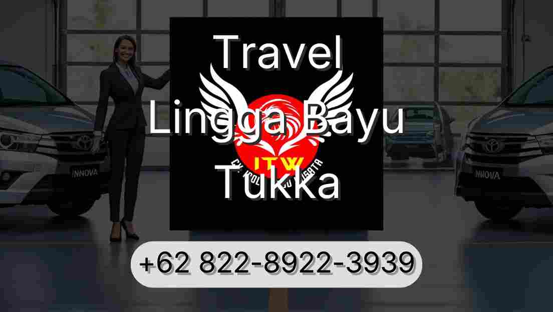 Travel Lingga Bayu Tukka
