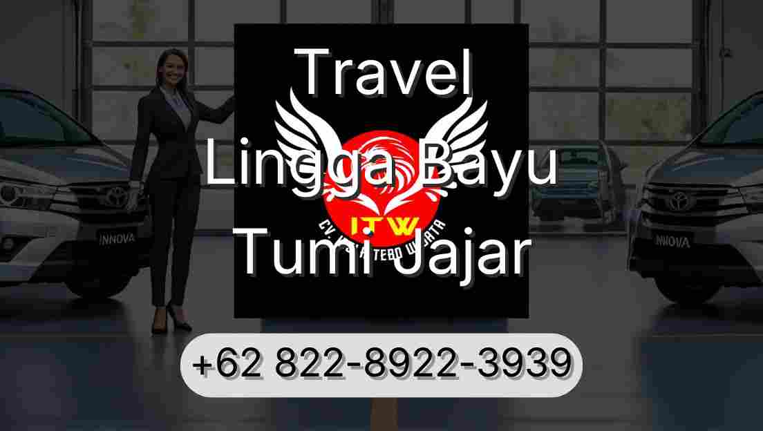 Travel Lingga Bayu Tumi Jajar
