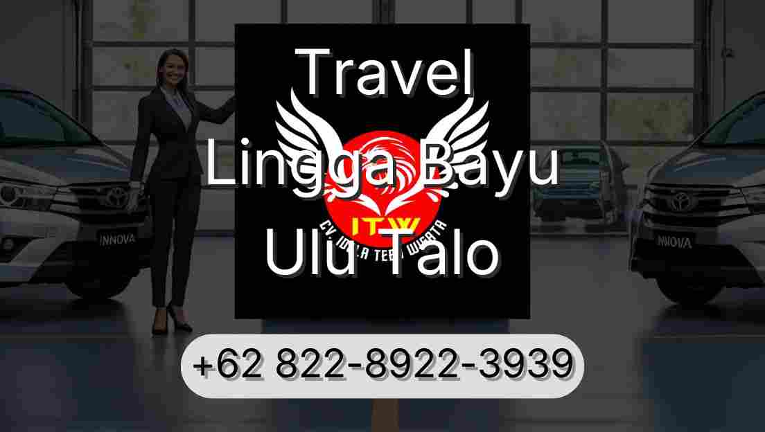 Travel Lingga Bayu Ulu Talo