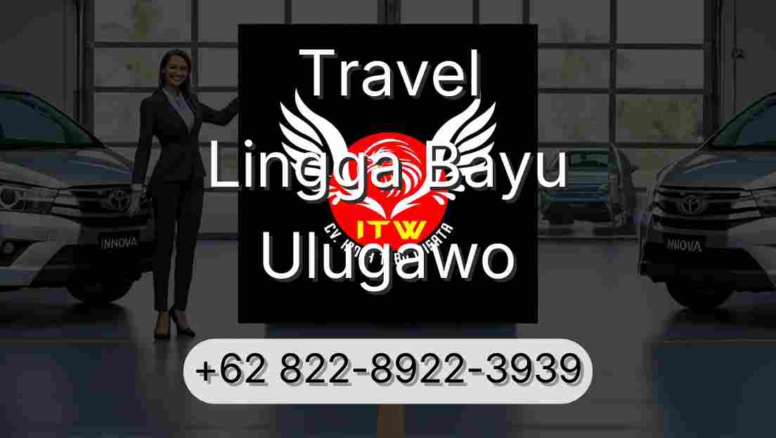 Travel Lingga Bayu Ulugawo