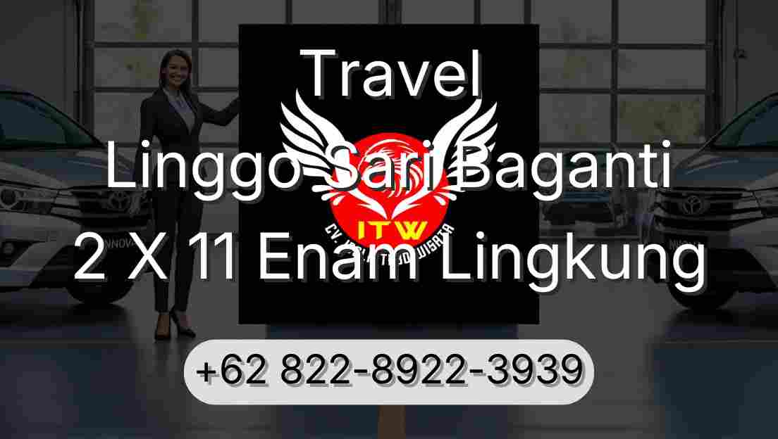 Travel Linggo Sari Baganti 2 X 11 Enam Lingkung