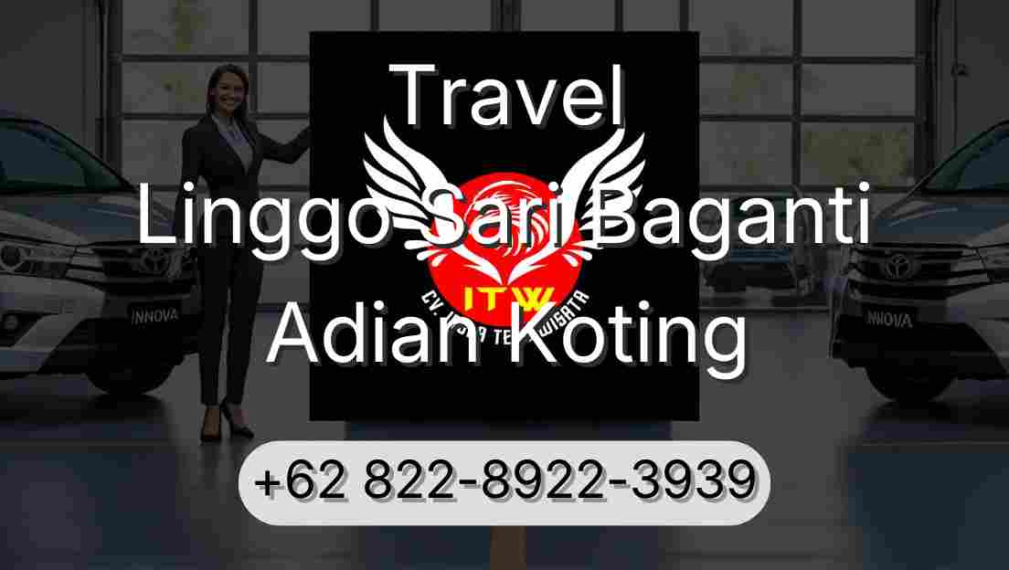 Travel Linggo Sari Baganti Adian Koting