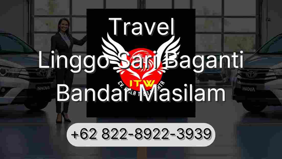 Travel Linggo Sari Baganti Bandar Masilam