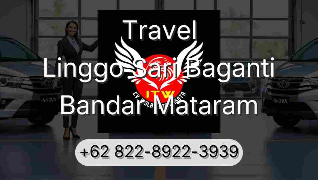 Travel Linggo Sari Baganti Bandar Mataram