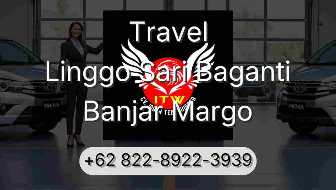 Travel Linggo Sari Baganti Banjar Margo