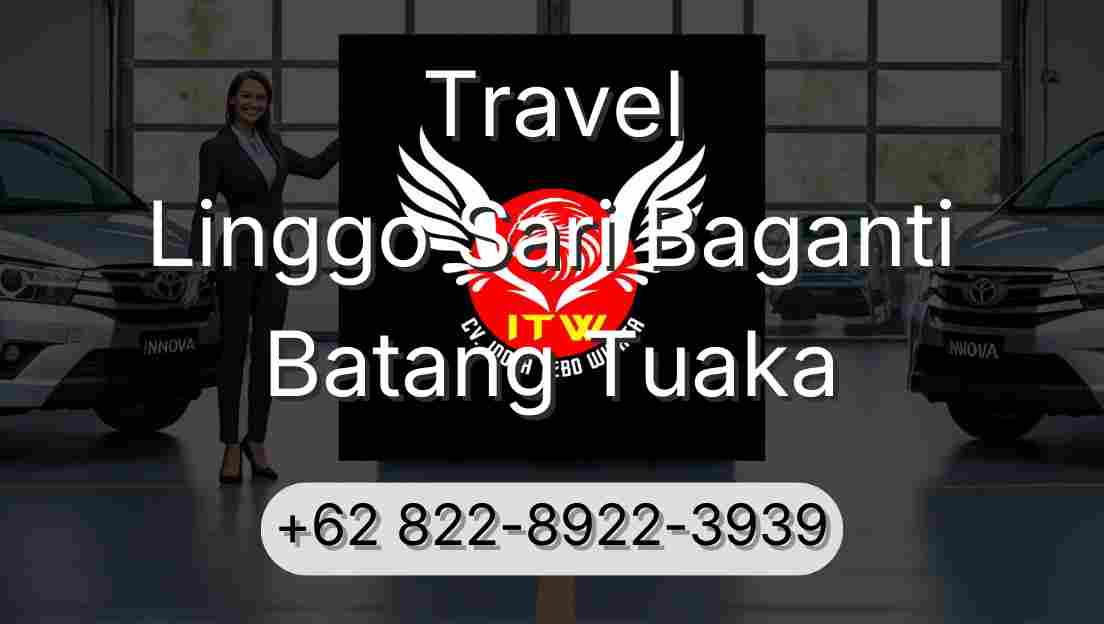 Travel Linggo Sari Baganti Batang Tuaka