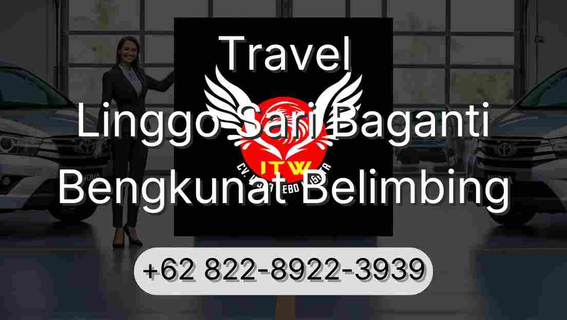Travel Linggo Sari Baganti Bengkunat Belimbing