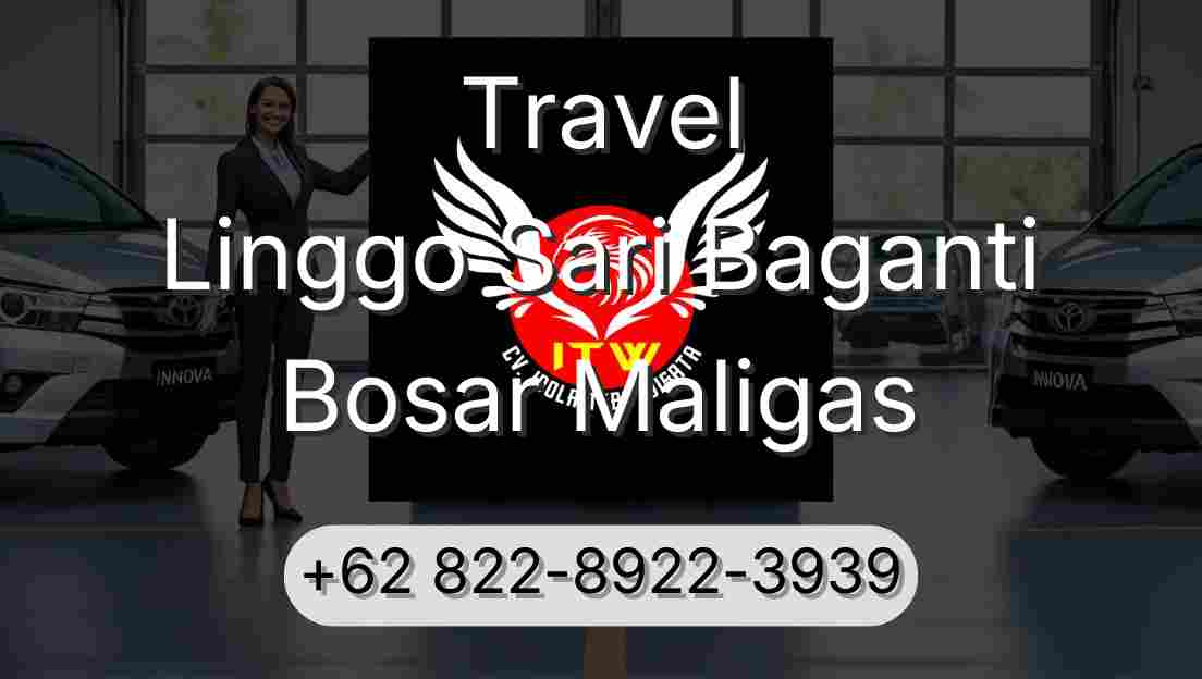 Travel Linggo Sari Baganti Bosar Maligas