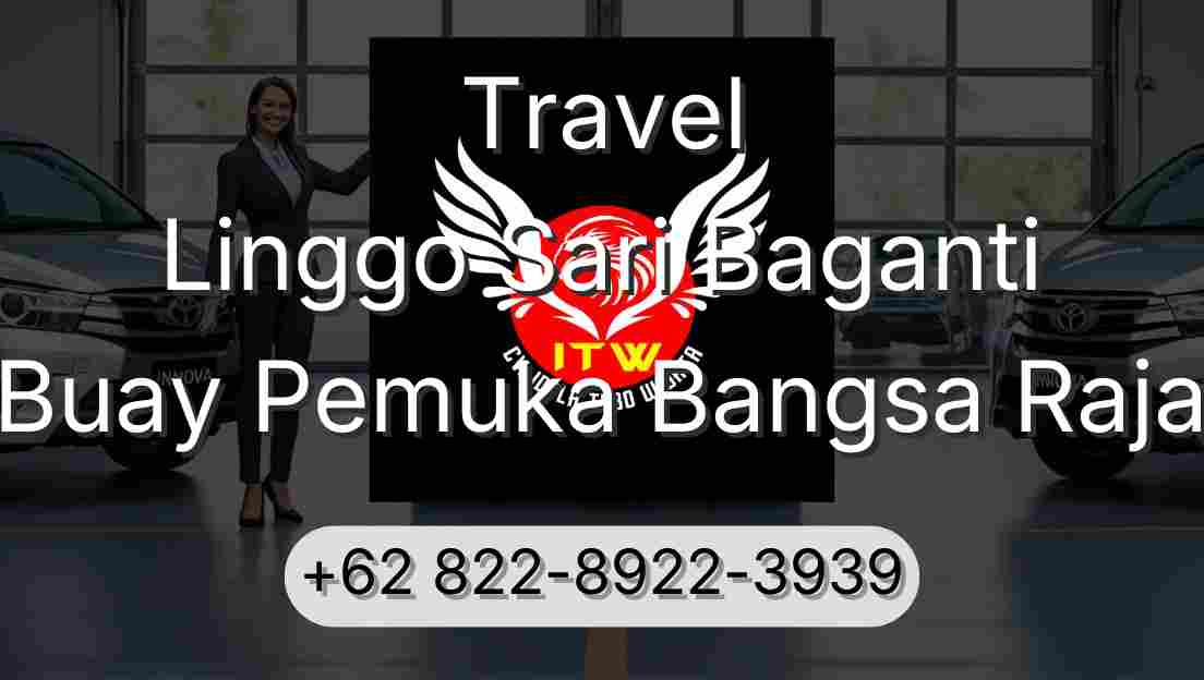 Travel Linggo Sari Baganti Buay Pemuka Bangsa Raja