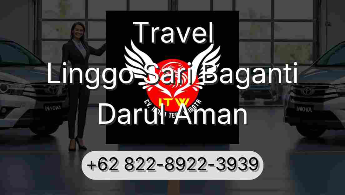 Travel Linggo Sari Baganti Darul Aman