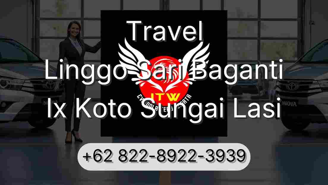 Travel Linggo Sari Baganti Ix Koto Sungai Lasi
