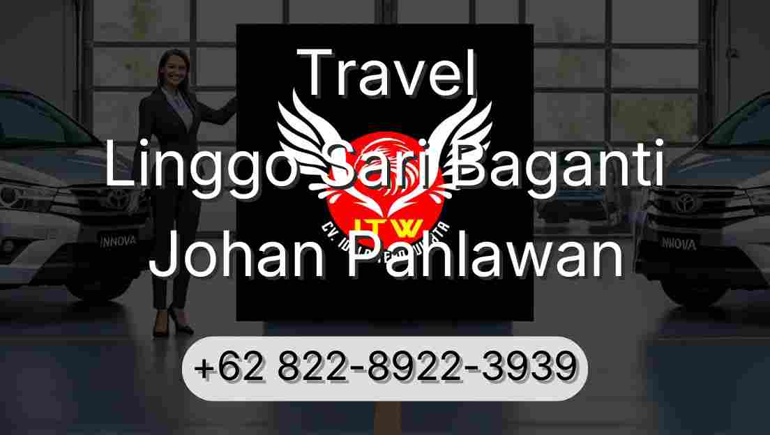 Travel Linggo Sari Baganti Johan Pahlawan