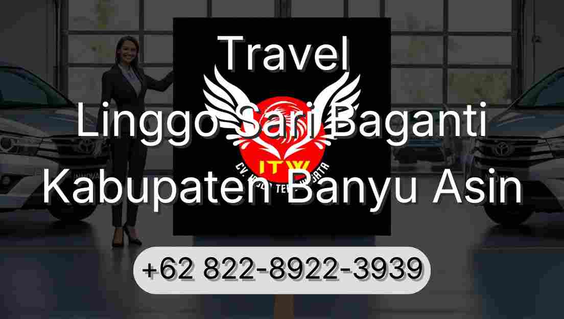 Travel Linggo Sari Baganti Kabupaten Banyu Asin