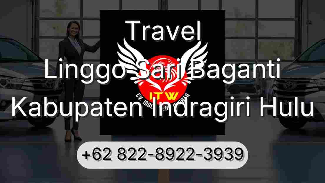 Travel Linggo Sari Baganti Kabupaten Indragiri Hulu