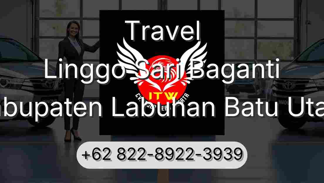 Travel Linggo Sari Baganti Kabupaten Labuhan Batu Utara