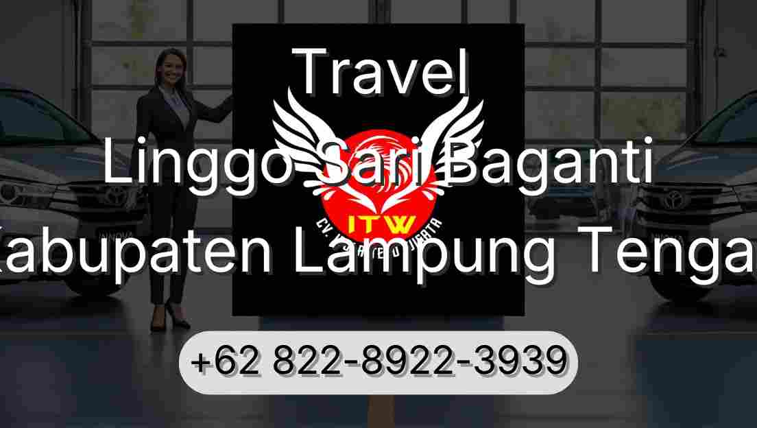 Travel Linggo Sari Baganti Kabupaten Lampung Tengah