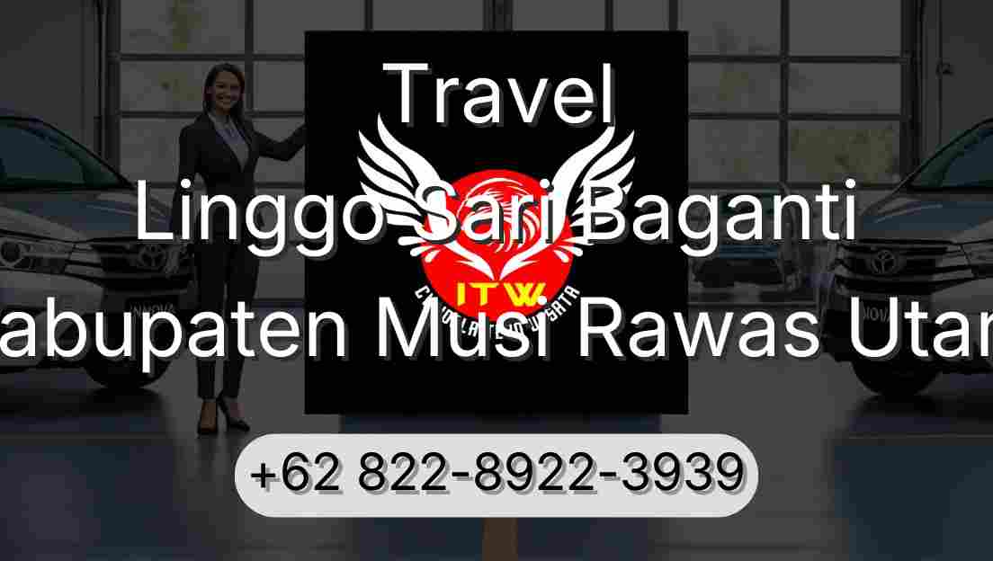 Travel Linggo Sari Baganti Kabupaten Musi Rawas Utara