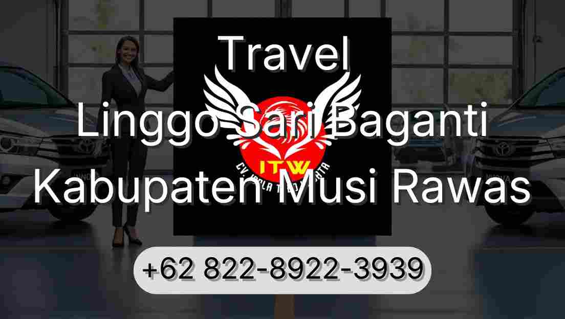 Travel Linggo Sari Baganti Kabupaten Musi Rawas