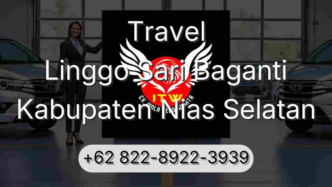Travel Linggo Sari Baganti Kabupaten Nias Selatan