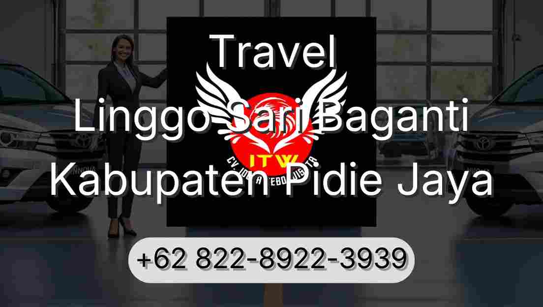 Travel Linggo Sari Baganti Kabupaten Pidie Jaya