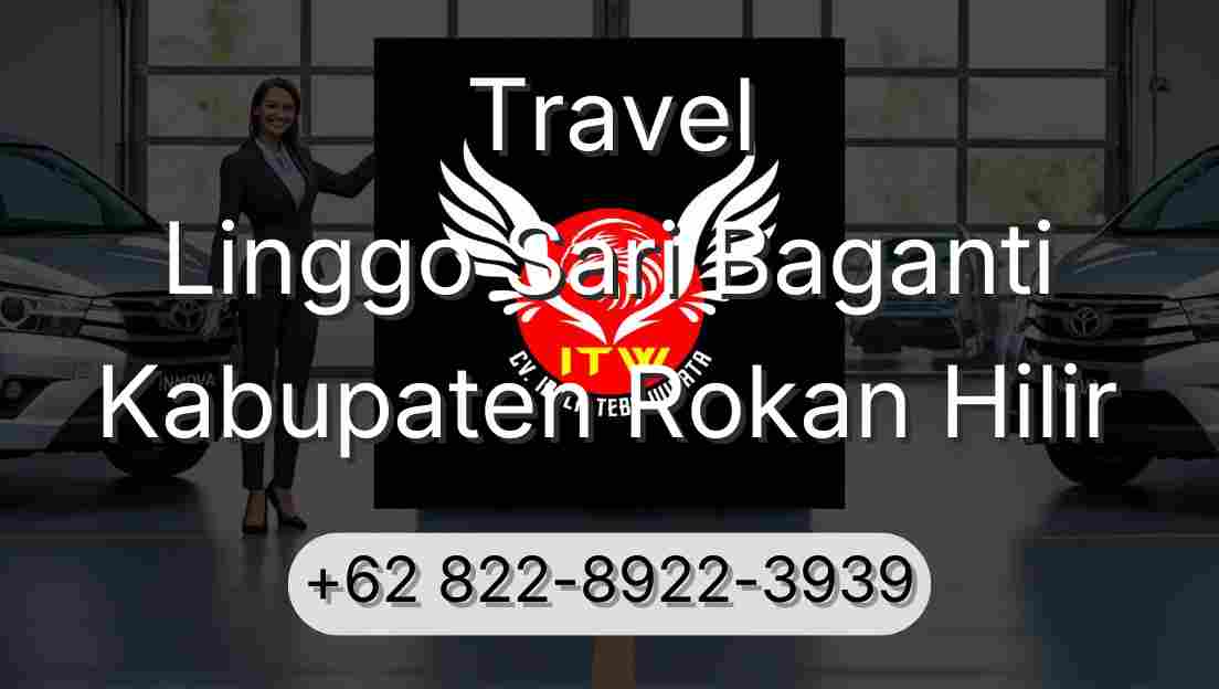 Travel Linggo Sari Baganti Kabupaten Rokan Hilir