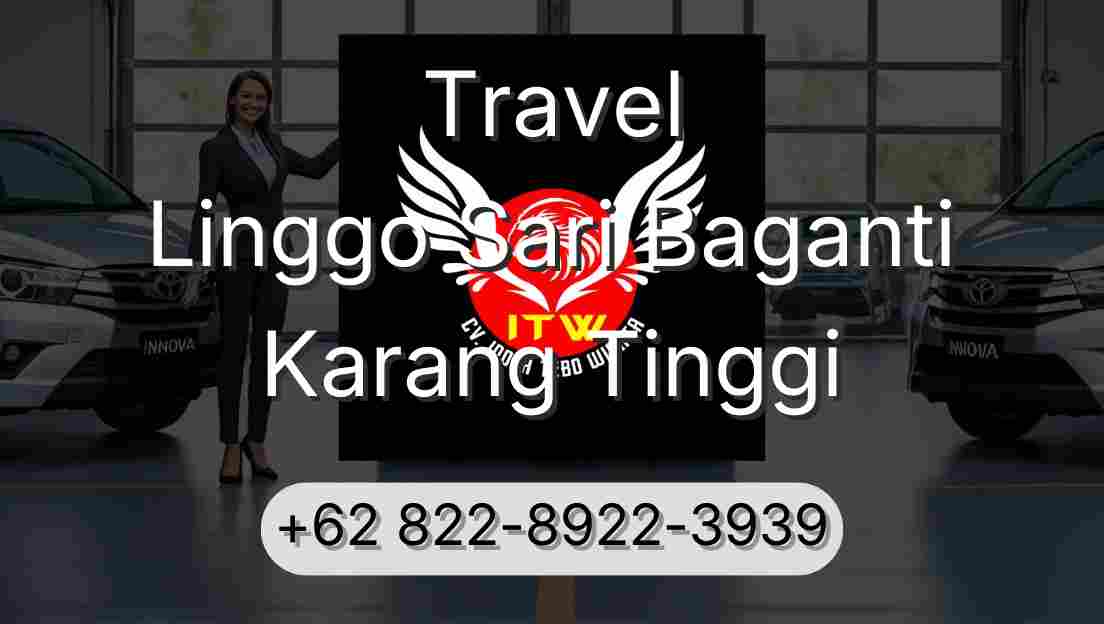 Travel Linggo Sari Baganti Karang Tinggi