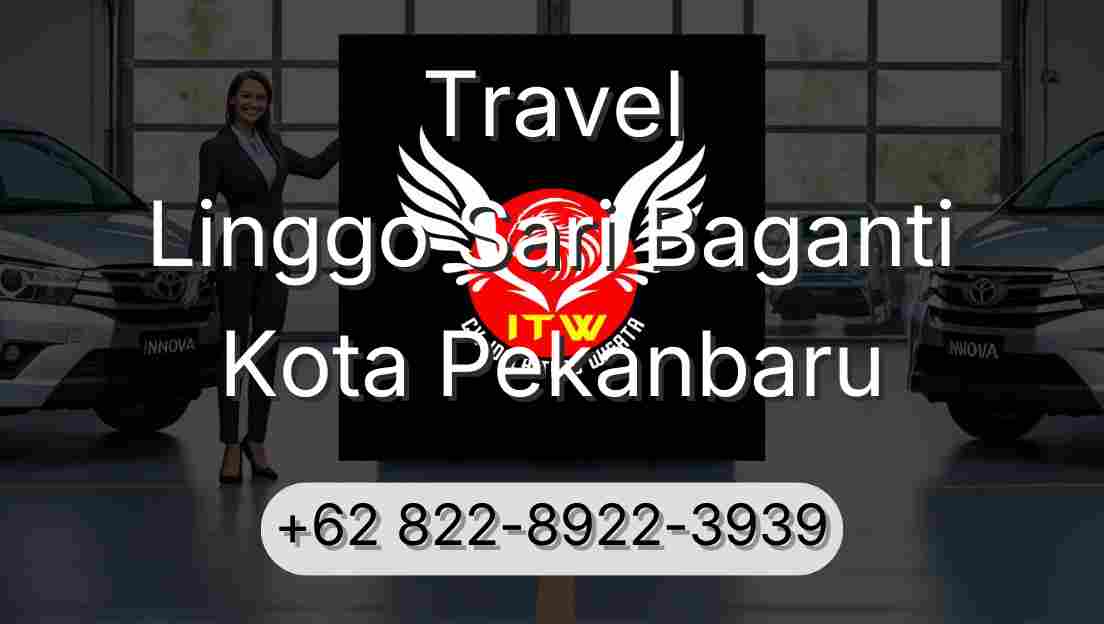 Travel Linggo Sari Baganti Kota Pekanbaru