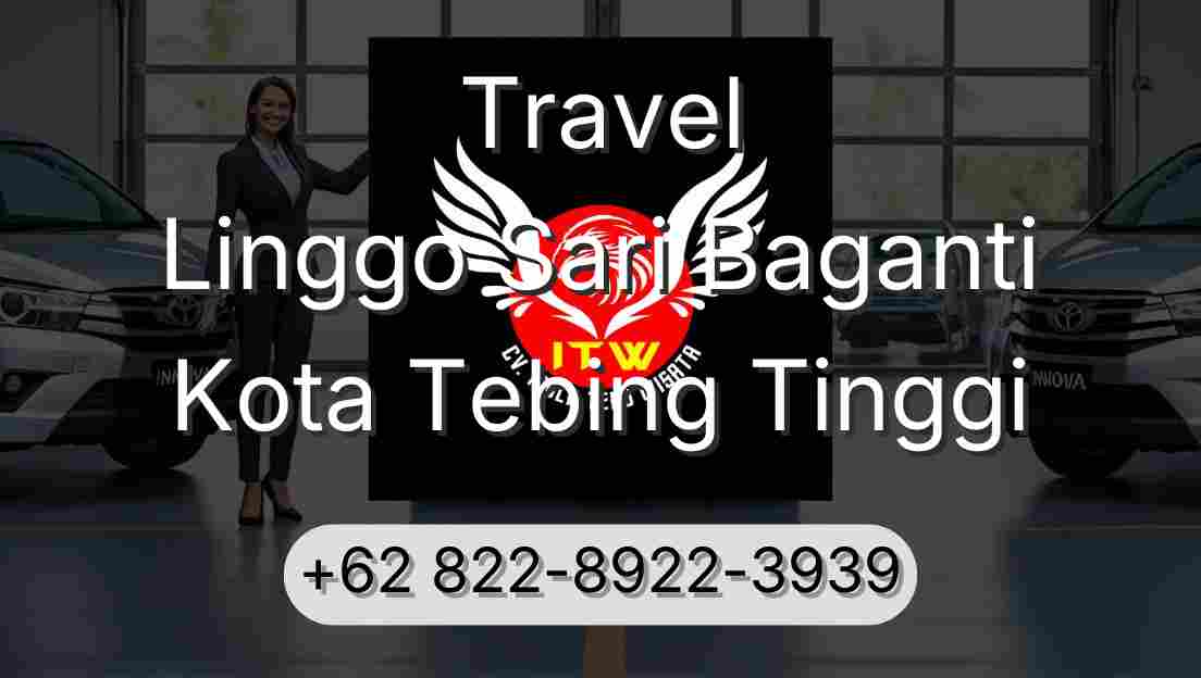 Travel Linggo Sari Baganti Kota Tebing Tinggi