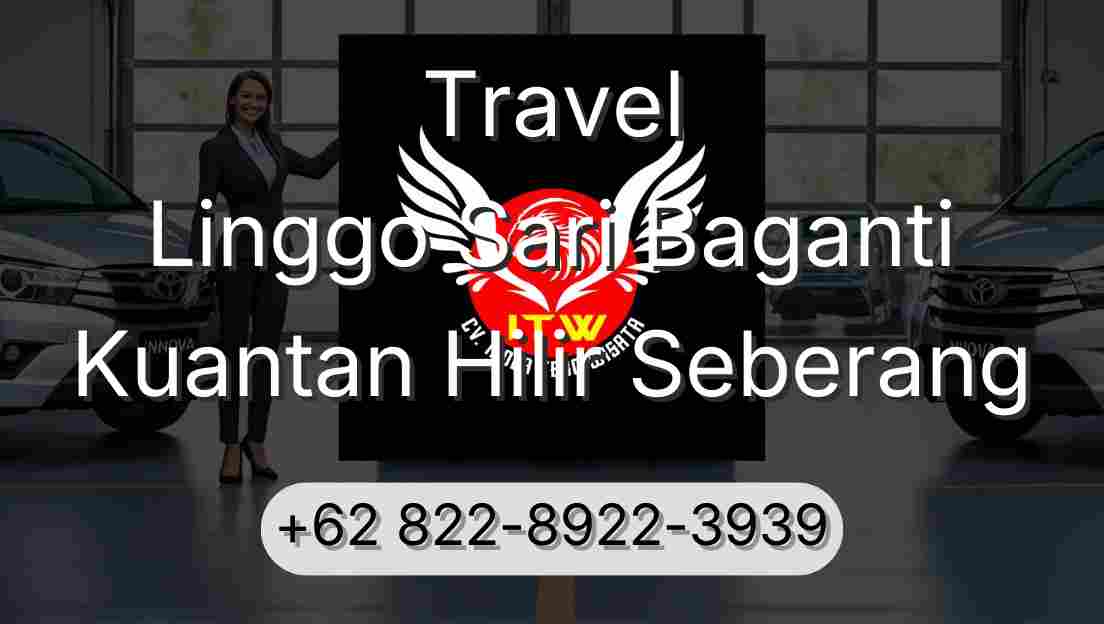 Travel Linggo Sari Baganti Kuantan Hilir Seberang