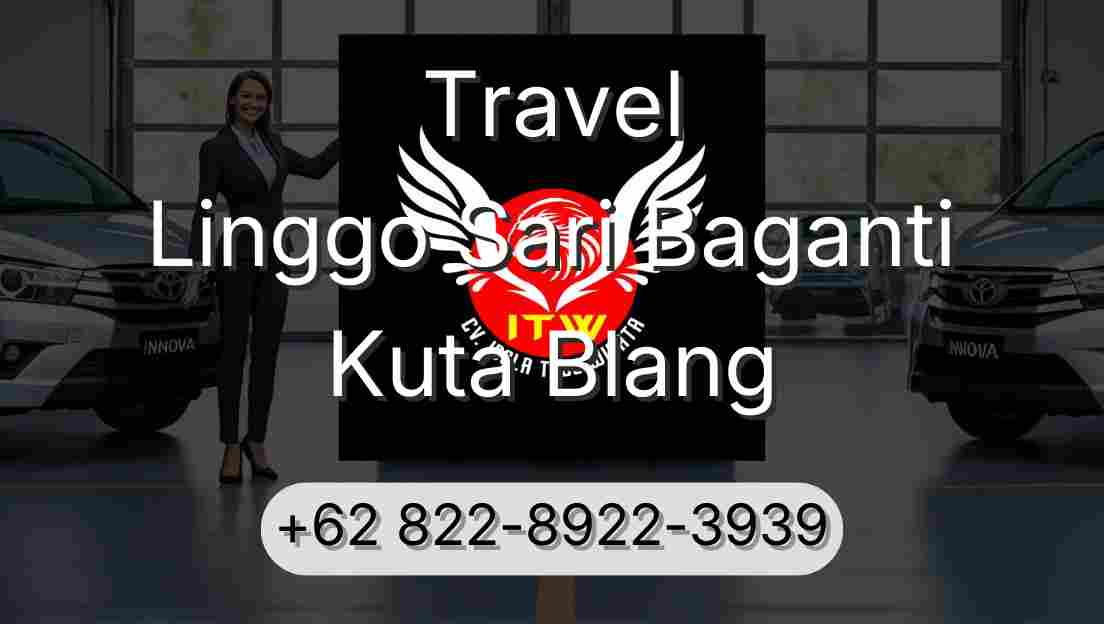 Travel Linggo Sari Baganti Kuta Blang