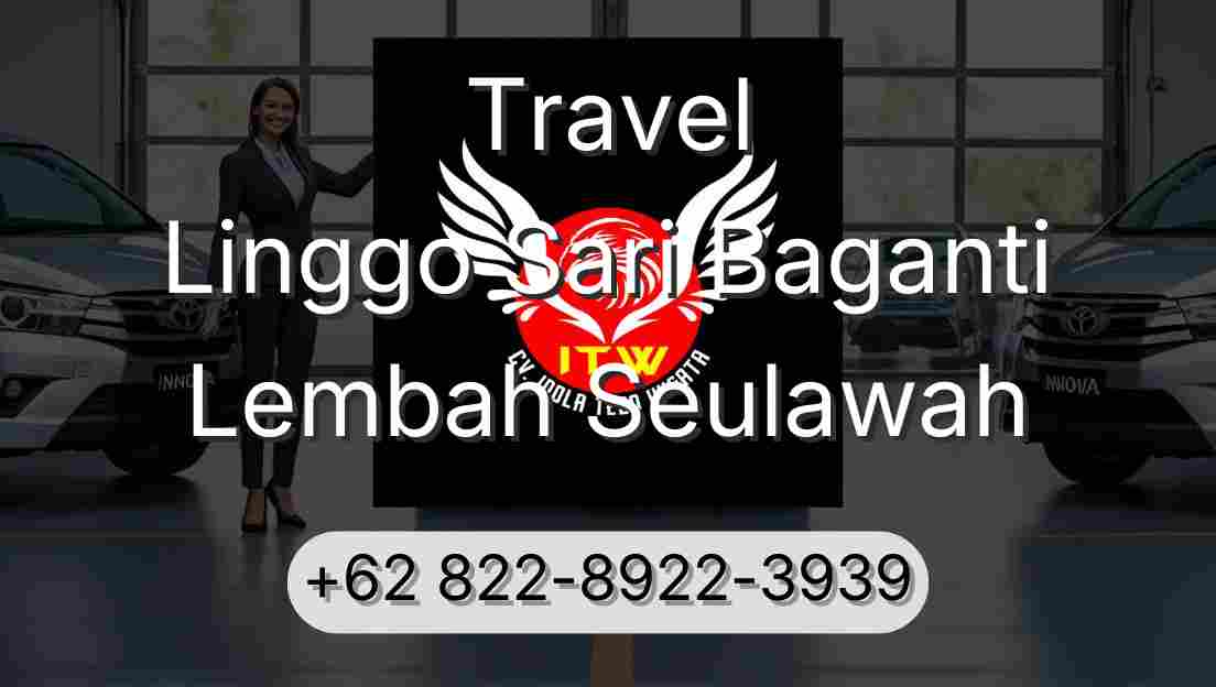 Travel Linggo Sari Baganti Lembah Seulawah