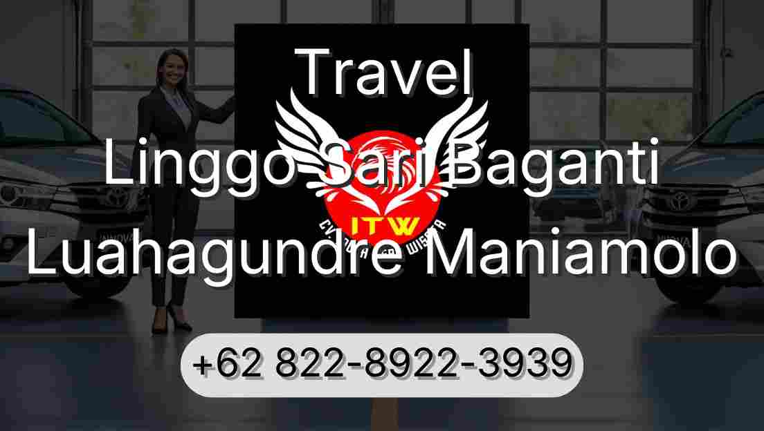 Travel Linggo Sari Baganti Luahagundre Maniamolo