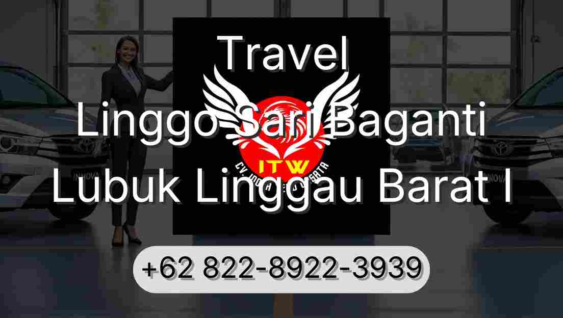 Travel Linggo Sari Baganti Lubuk Linggau Barat I