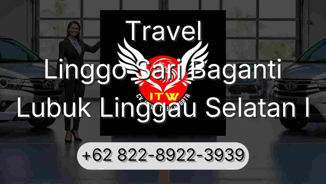 Travel Linggo Sari Baganti Lubuk Linggau Selatan I