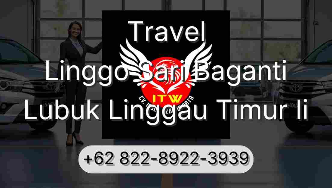 Travel Linggo Sari Baganti Lubuk Linggau Timur Ii