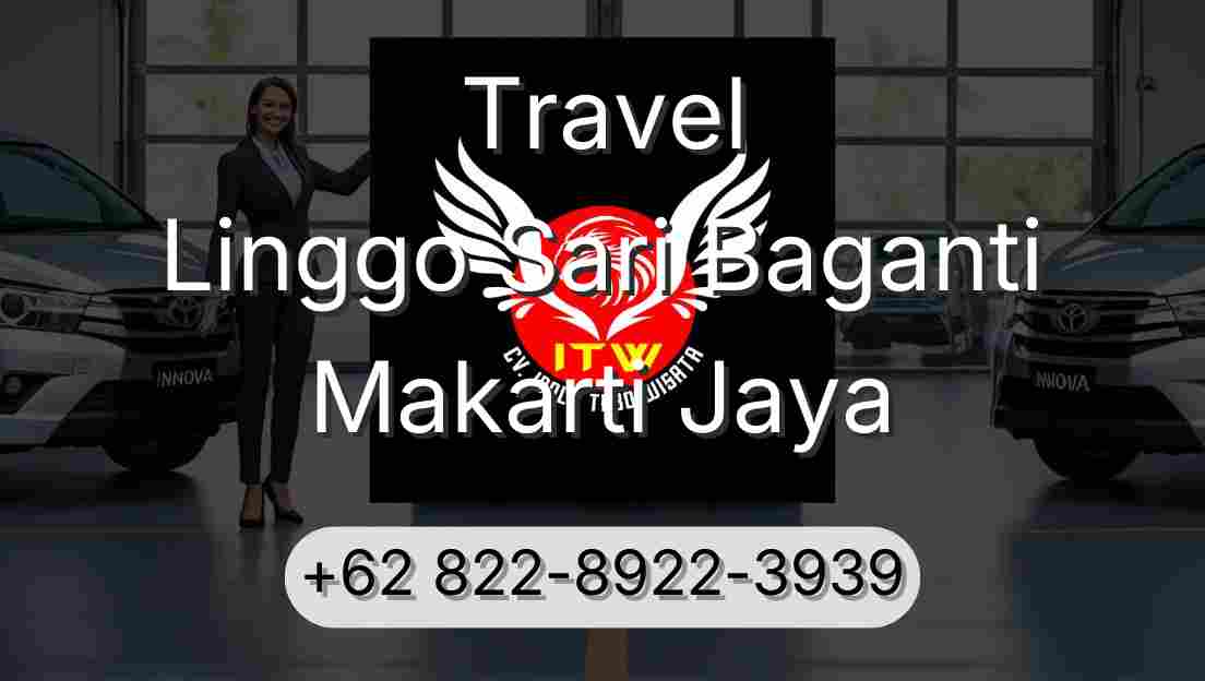 Travel Linggo Sari Baganti Makarti Jaya