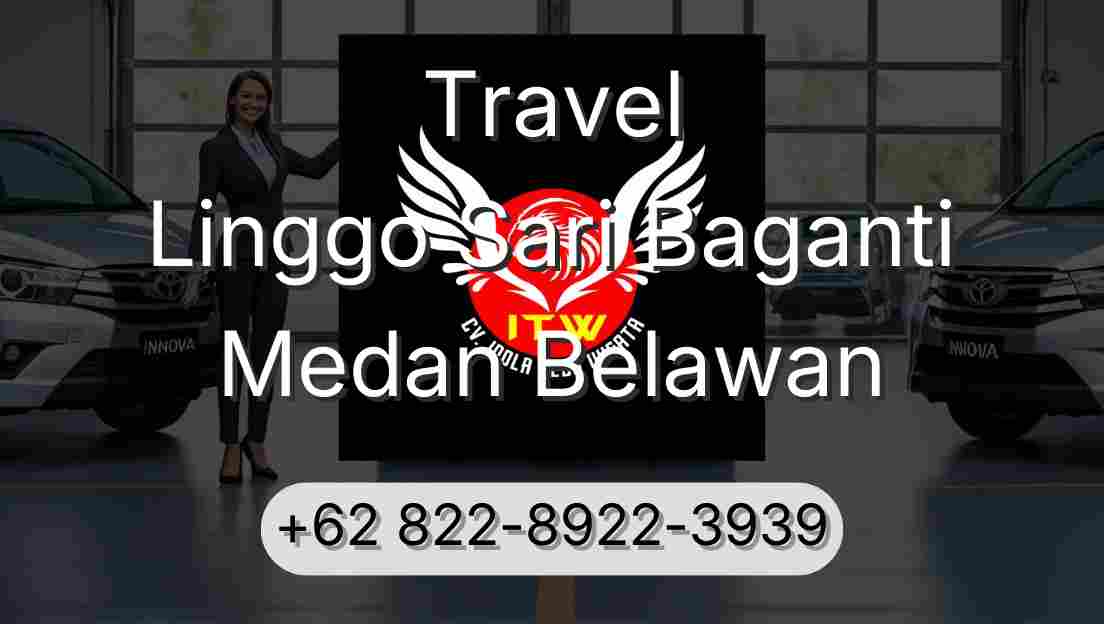 Travel Linggo Sari Baganti Medan Belawan